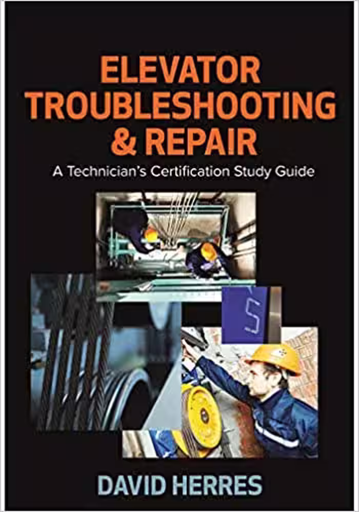 خرید و دانلود نسخه کامل کتاب Elevator Troubleshooting &amp; Repair: A Technician’s Certification Study Guide - Pdf