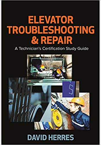 خرید و دانلود نسخه کامل کتاب Elevator Troubleshooting & Repair: A Technician’s Certification Study Guide - Pdf