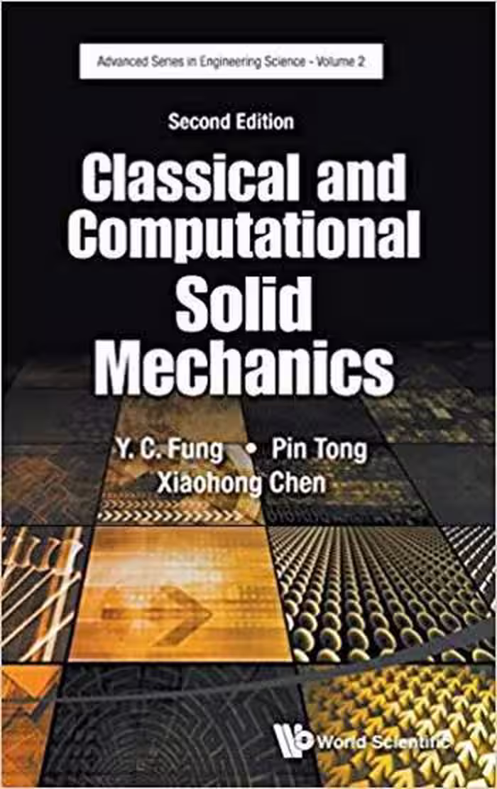 󾕇 دانلود کتاب Fung Y. C., Classical and Computational Solid Mechanics, 2nd ed, 2017 - دانلود کتاب های دانشگاهی