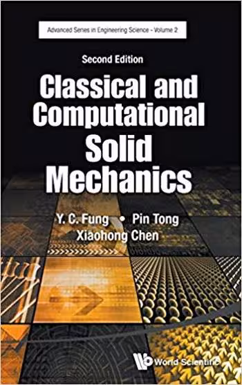 󾕇 دانلود کتاب Fung Y. C., Classical and Computational Solid Mechanics, 2nd ed, 2017 - دانلود کتاب های دانشگاهی