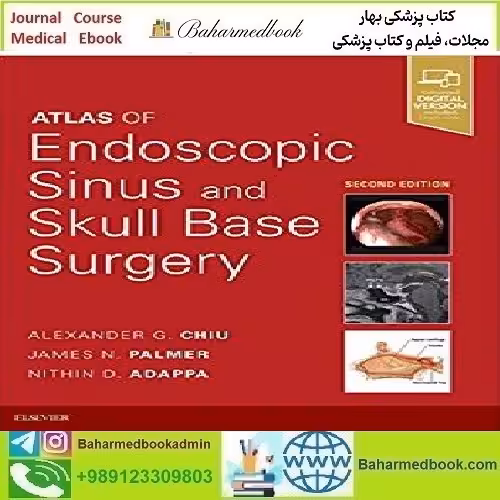 Atlas of Endoscopic Sinus and Skull Base Surgery Video 2019