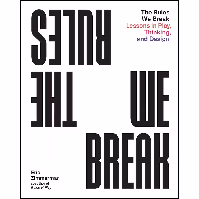 کتاب زبان اصلی The Rules We Break اثر Eric Zimmerman
