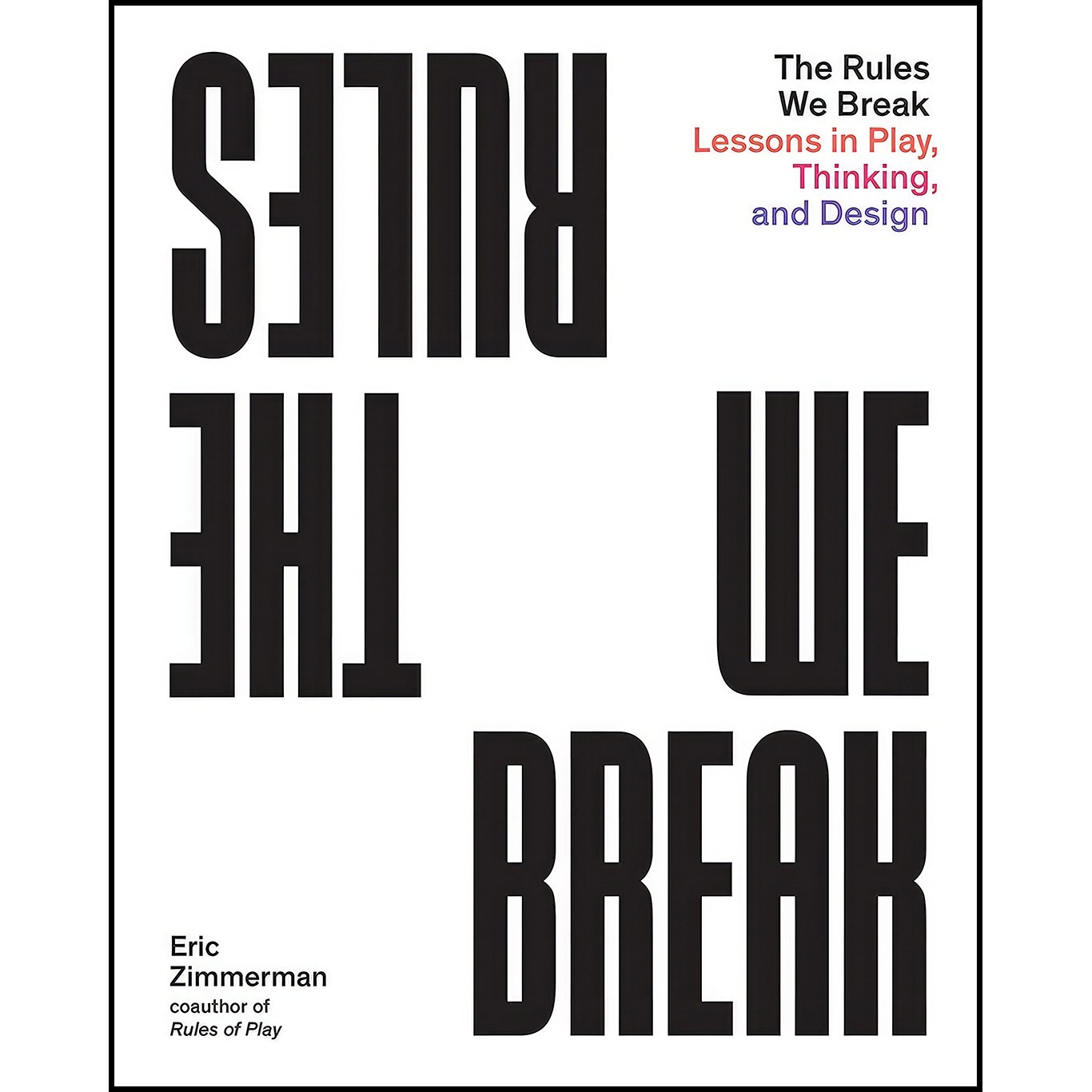 کتاب زبان اصلی The Rules We Break اثر Eric Zimmerman