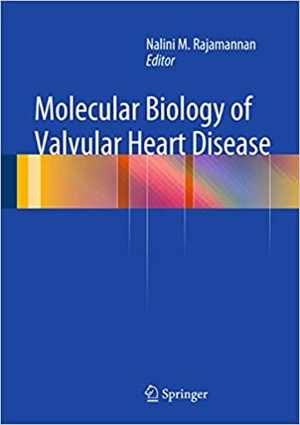 [PDF] دانلود کتاب Molecular Biology Of Valvular Heart Disease, 2014