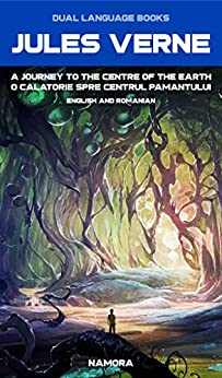 خرید و دانلود نسخه کامل کتاب O calatorie spre centrul pamantului Ebook (Editie in Romana si Engleza) Translated: A journey to the center of the Earth Ebook (English and Romanian Edition) Translated - Pdf