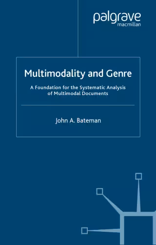 خرید و دانلود نسخه کامل کتاب Analysing Multimodal Documents: A Foundation for the Systematic Analysis of Multimodal Documents