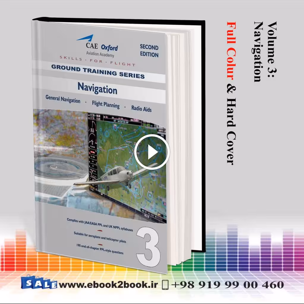 CAE Oxford CPL-PPL – Volume 3 – Navigation