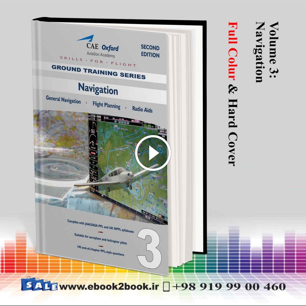 CAE Oxford CPL-PPL – Volume 3 – Navigation