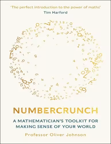 خرید و دانلود نسخه کامل کتاب Numbercrunch: A Mathematician's Toolkit for Making Sense of Your World