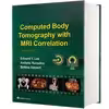 کتاب Computed Body Tomography with MRI Correlation اثر جمعی از نویسندگان انتشارات لیپین کات