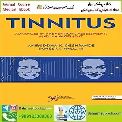 Tinnitus Advances in Prevention Assessment and Management