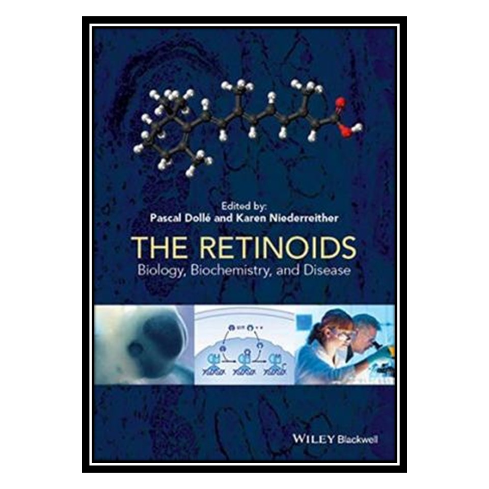 کتاب The Retinoids: Biology, Biochemistry, and Disease اثر Pascal Dolle and Karen Niederreither انتشارات مؤلفین طلایی