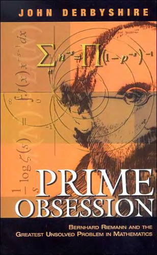 خرید و دانلود نسخه کامل کتاب Prime Obsession: Bernhard Riemann and the greatest unsolved problem in mathematics