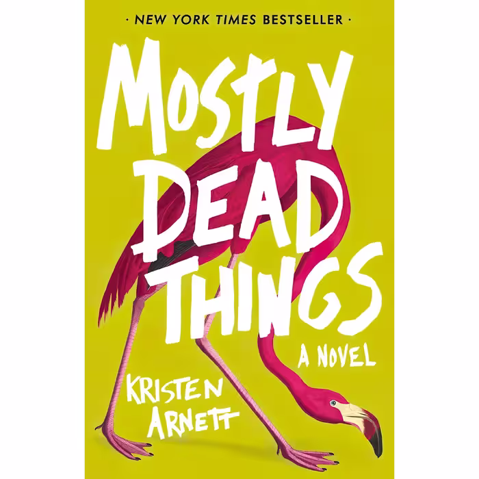 کتاب Mostly Dead Things اثر Kristen Arnett انتشارات Tin House Books