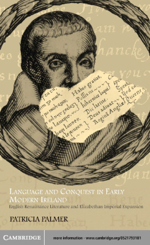 خرید و دانلود نسخه کامل کتاب Language and Conquest in Early Modern Ireland: English Renaissance Literature and Elizabethan Imperial Expansion