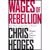 کتاب Wages of Rebellion اثر Chris Hedges انتشارات Bold Type Books