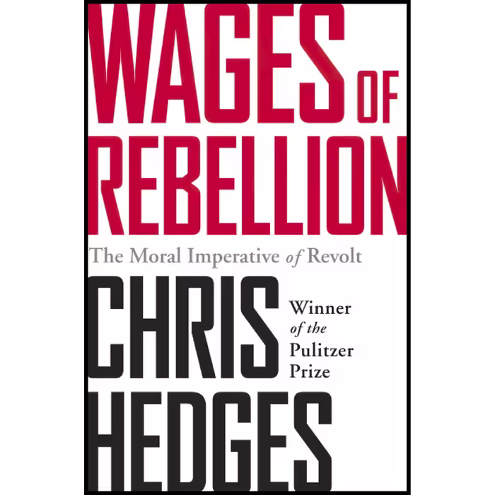 کتاب Wages of Rebellion اثر Chris Hedges انتشارات Bold Type Books