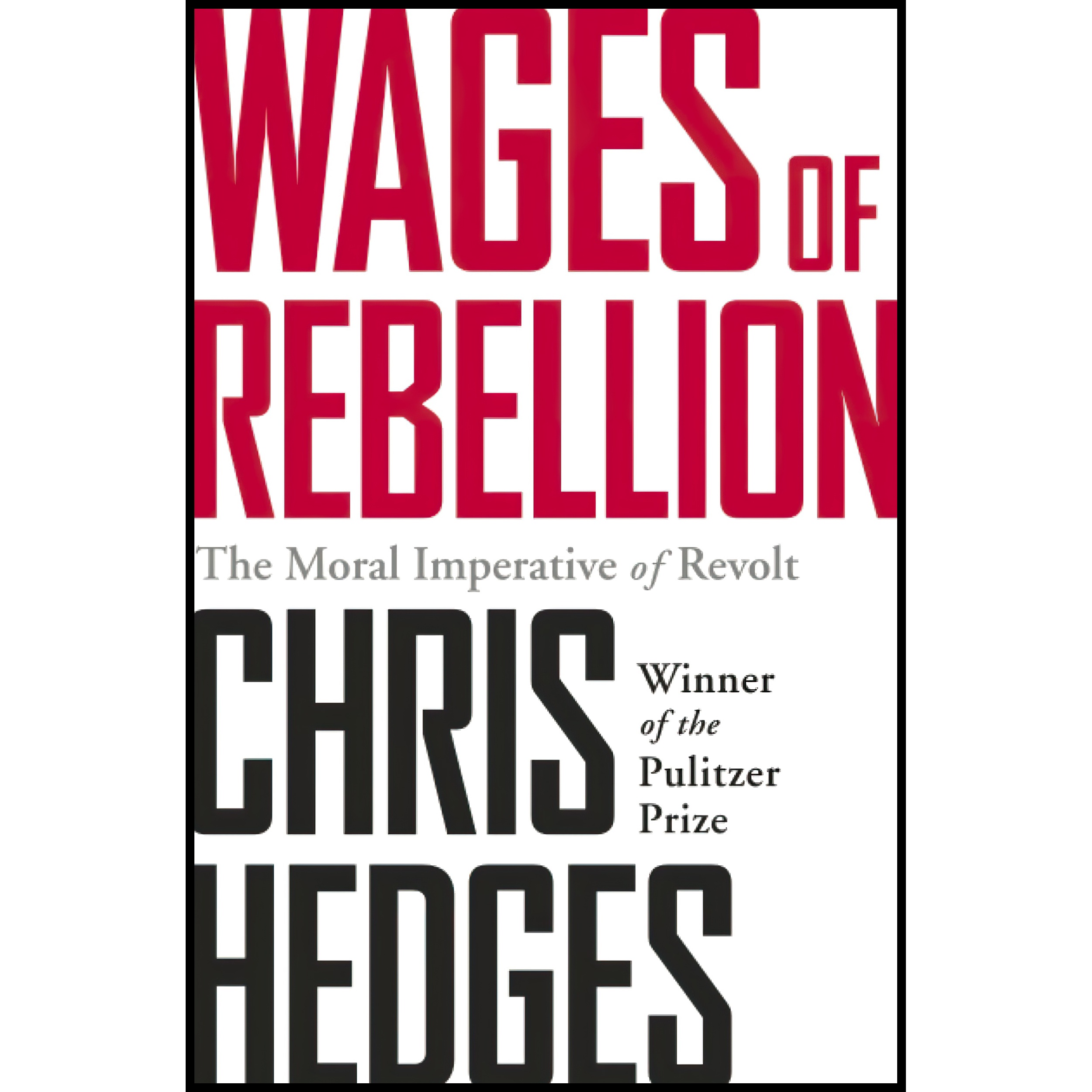 کتاب Wages of Rebellion اثر Chris Hedges انتشارات Bold Type Books