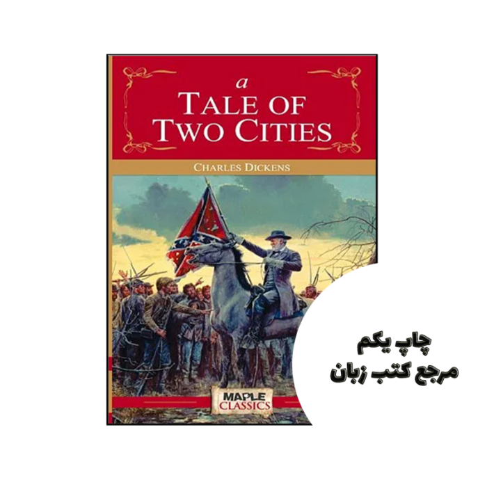 کتاب A Tale of Two Cities نویسنده Charles Dickens