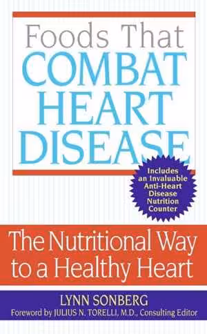 [EPUB] دانلود کتاب Foods That Combat Heart Disease - The Nutritional Way To A Healthy Heart, 2006