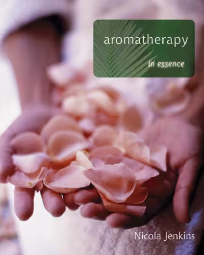 خرید و دانلود نسخه کامل کتاب Aromatherapy in Essence