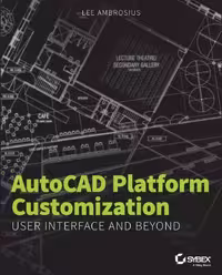 خرید و دانلود نسخه کامل کتاب AutoCAD Platform Customization: User Interface and Beyond