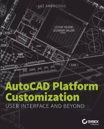 خرید و دانلود نسخه کامل کتاب AutoCAD Platform Customization: User Interface and Beyond