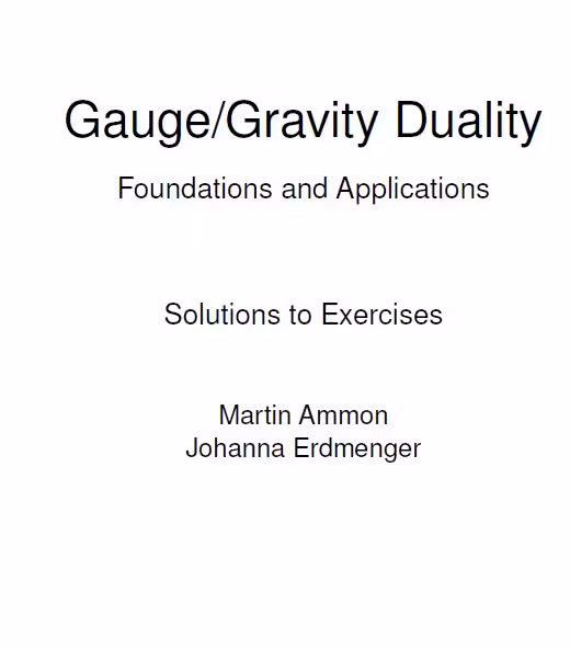 خرید و دانلود نسخه کامل کتاب [Soultion Manual] Gauge/Gravity Duality Foundations and Applications - Pdf