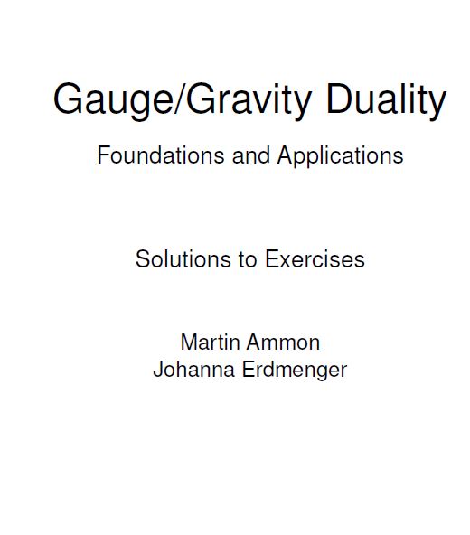 خرید و دانلود نسخه کامل کتاب [Soultion Manual] Gauge/Gravity Duality Foundations and Applications - Pdf