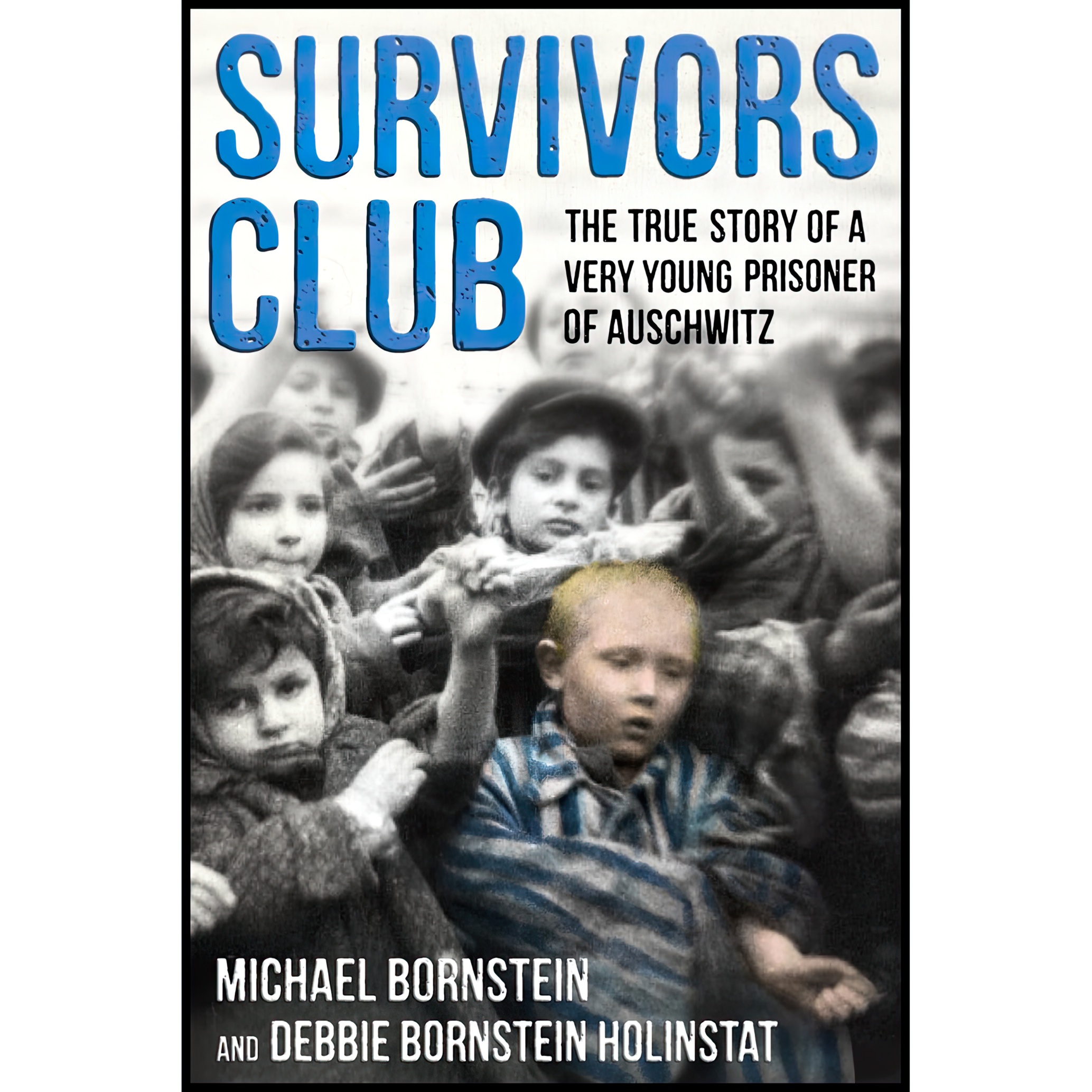 کتاب Survivors Club اثر Michael Bornstein and Debbie Bornstein Holinstat انتشارات Farrar, Straus and Giroux
