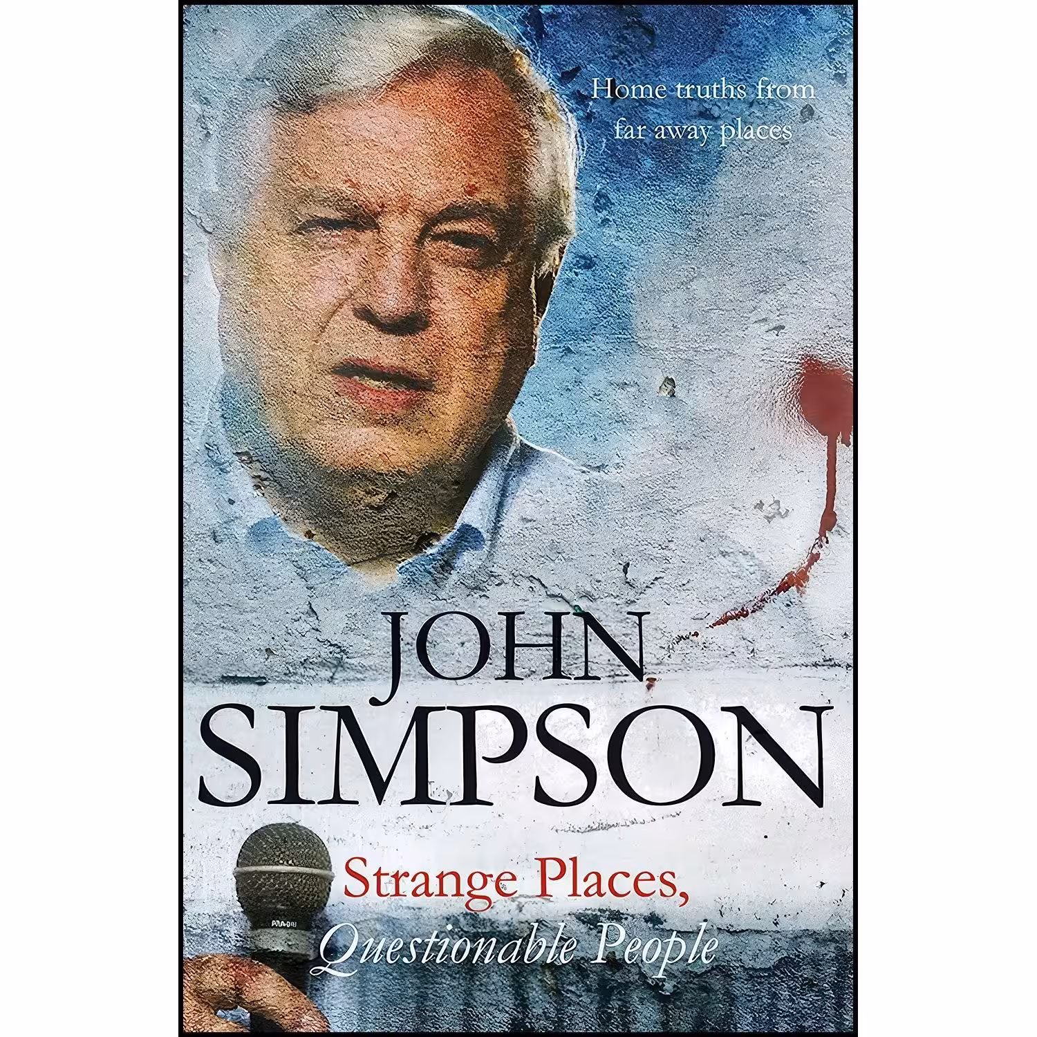 کتاب زبان اصلی Strange Places  Questionable People اثر John Simpson