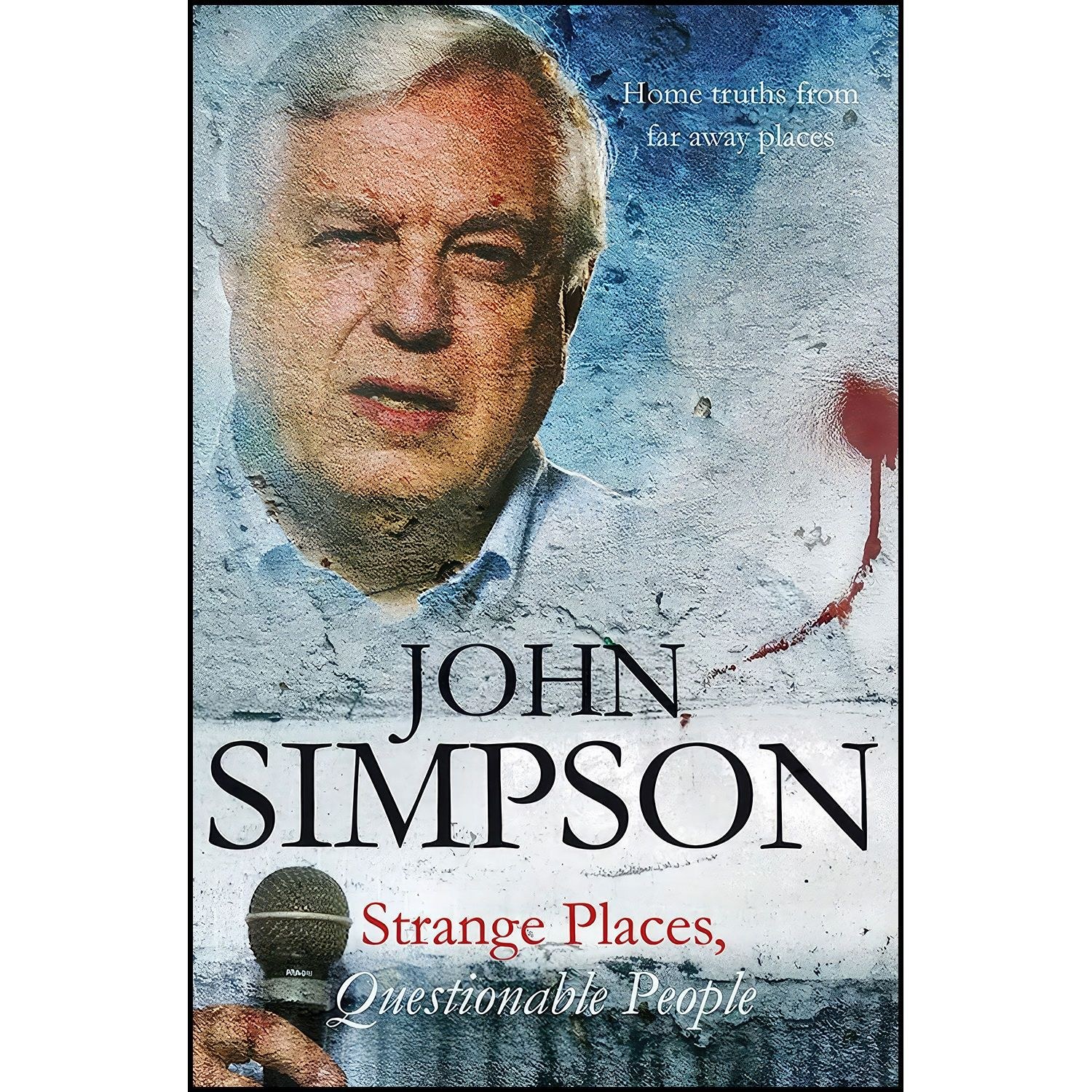 کتاب زبان اصلی Strange Places Questionable People اثر John Simpson