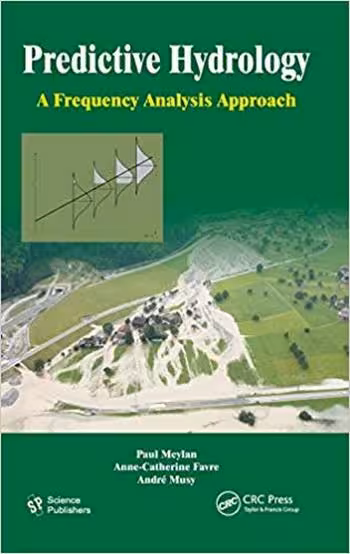 󾕇 دانلود کتاب Meylan P., Predictive Hydrology - A Frequency Analysis Approach, 2012 - دانلود کتاب های دانشگاهی