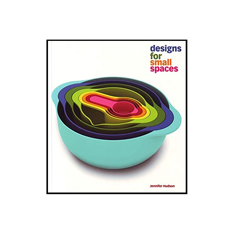 کتاب Designs for Small Spaces اثر Jennifer Hudson انتشارات Laurence King Publishing