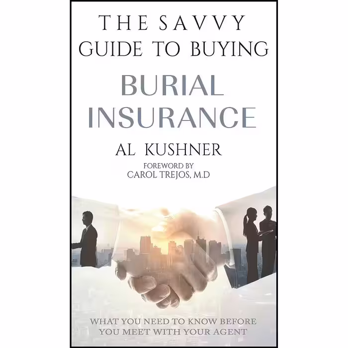 کتاب زبان اصلی The Savvy Guide to Buying Burial Insurance اثر Al Kushner