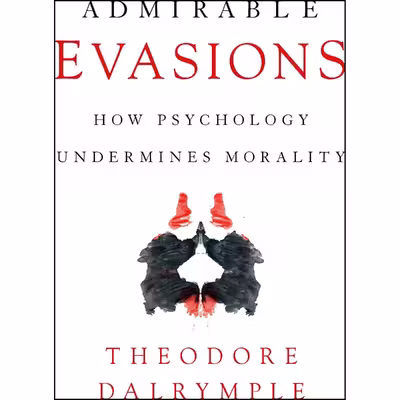 کتاب Admirable Evasions اثر Theodore Dalrymple انتشارات Encounter Books