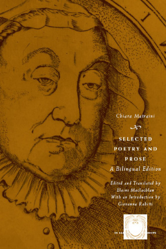 خرید و دانلود نسخه کامل کتاب Selected Poetry and Prose: A Bilingual Edition (The Other Voice in Early Modern Europe) (Italian English Edition)