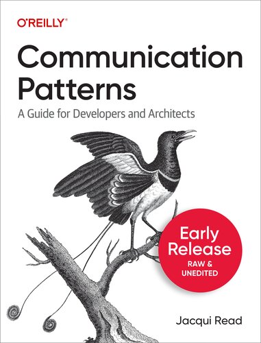 خرید و دانلود نسخه کامل کتاب Communication Patterns: A Guide for Developers and Architects (2nd Early Release)