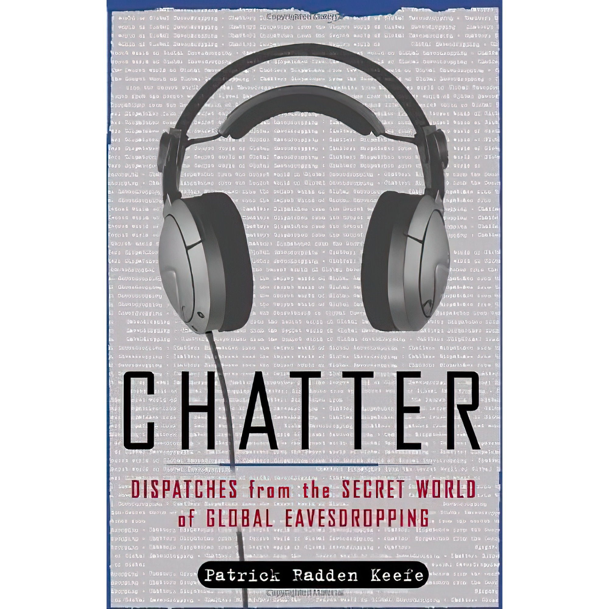 کتاب Chatter اثر Patrick Radden Keefe انتشارات Random House