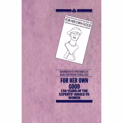 کتاب For Her Own Good اثر Barbara Ehrenreich and Deirdre English انتشارات Pluto Press