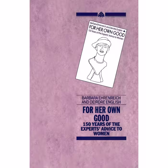 کتاب For Her Own Good اثر Barbara Ehrenreich and Deirdre English انتشارات Pluto Press