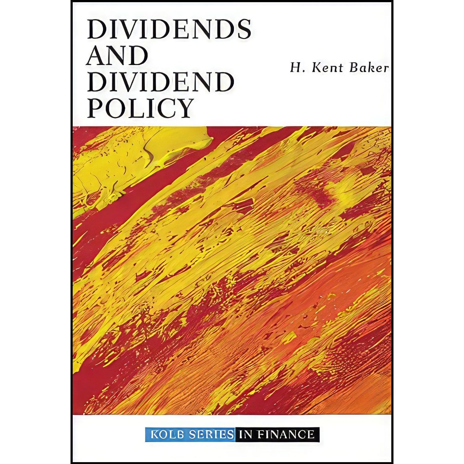 کتاب زبان اصلی Dividends and Dividend Policy اثر H Kent Baker