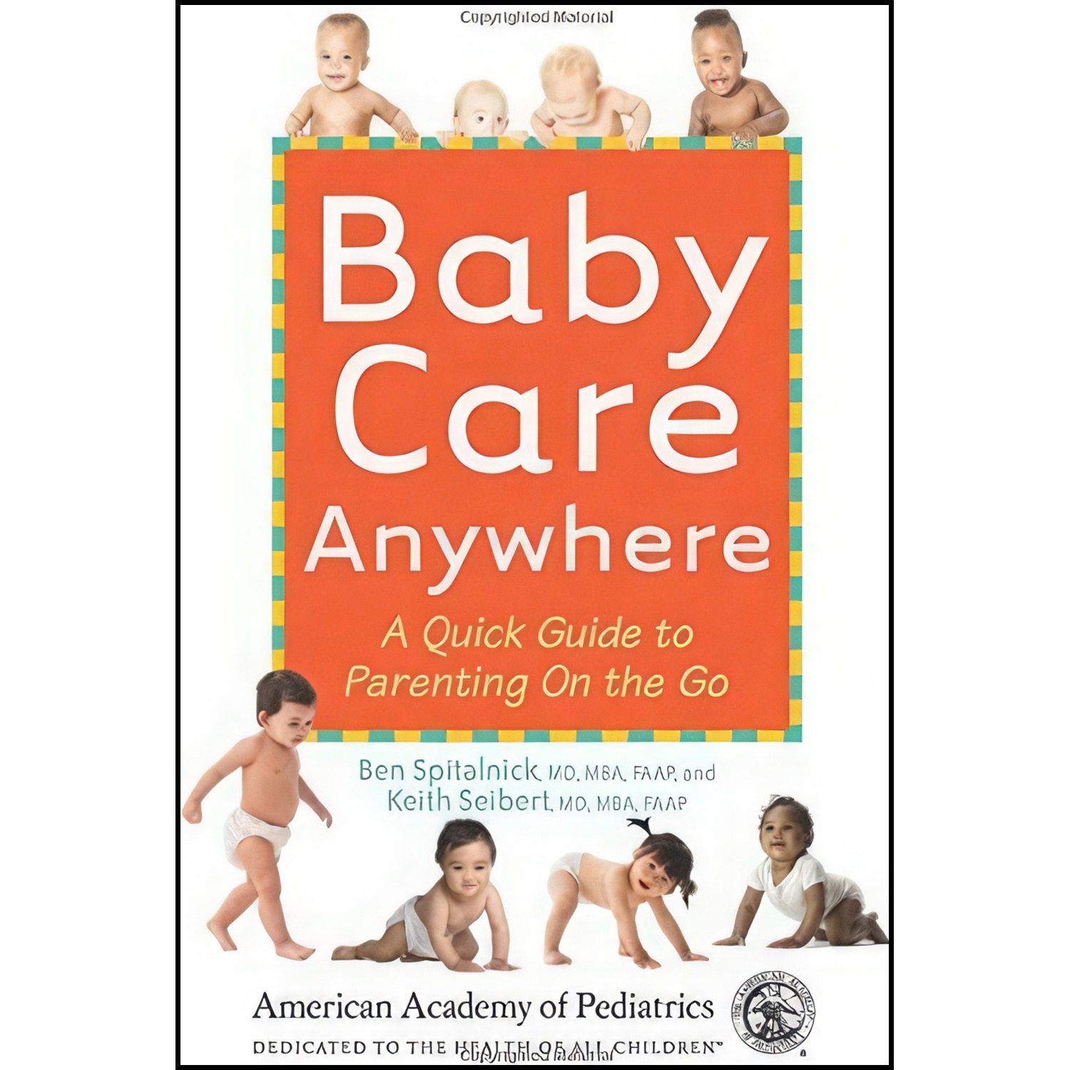 کتاب زبان اصلی Baby Care Anywhere اثر Benjamin D Spitalnick and Keith M Seibert