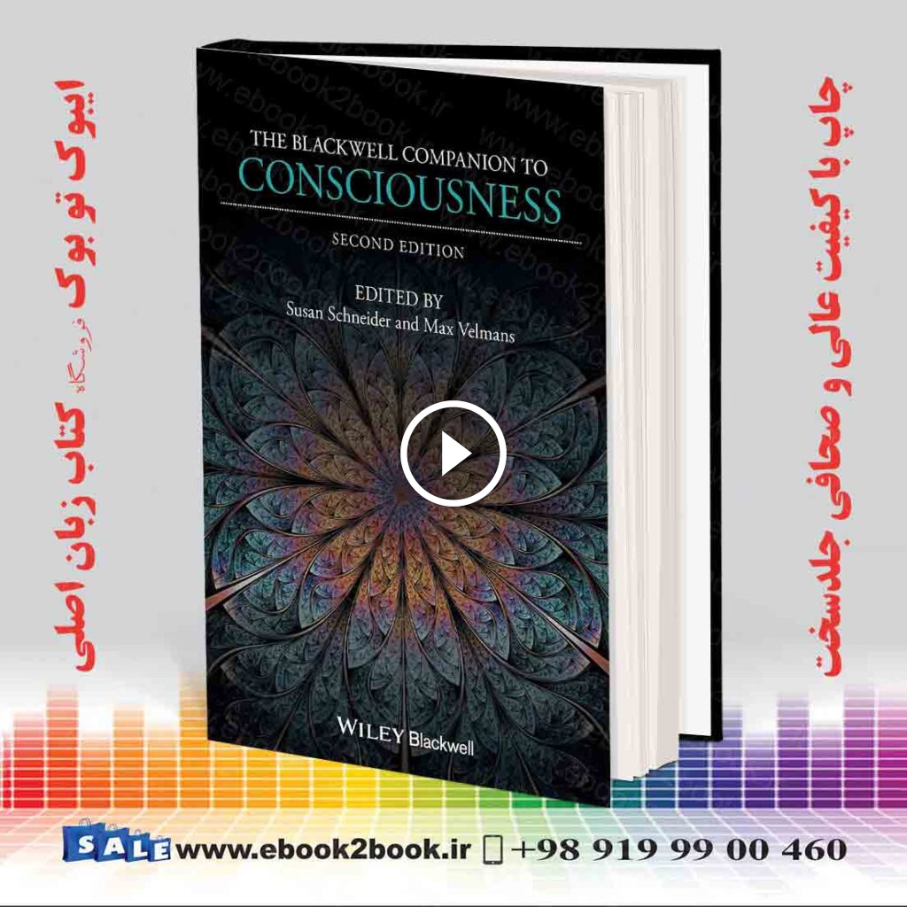 The Blackwell Companion to Consciousness 2nd Edition