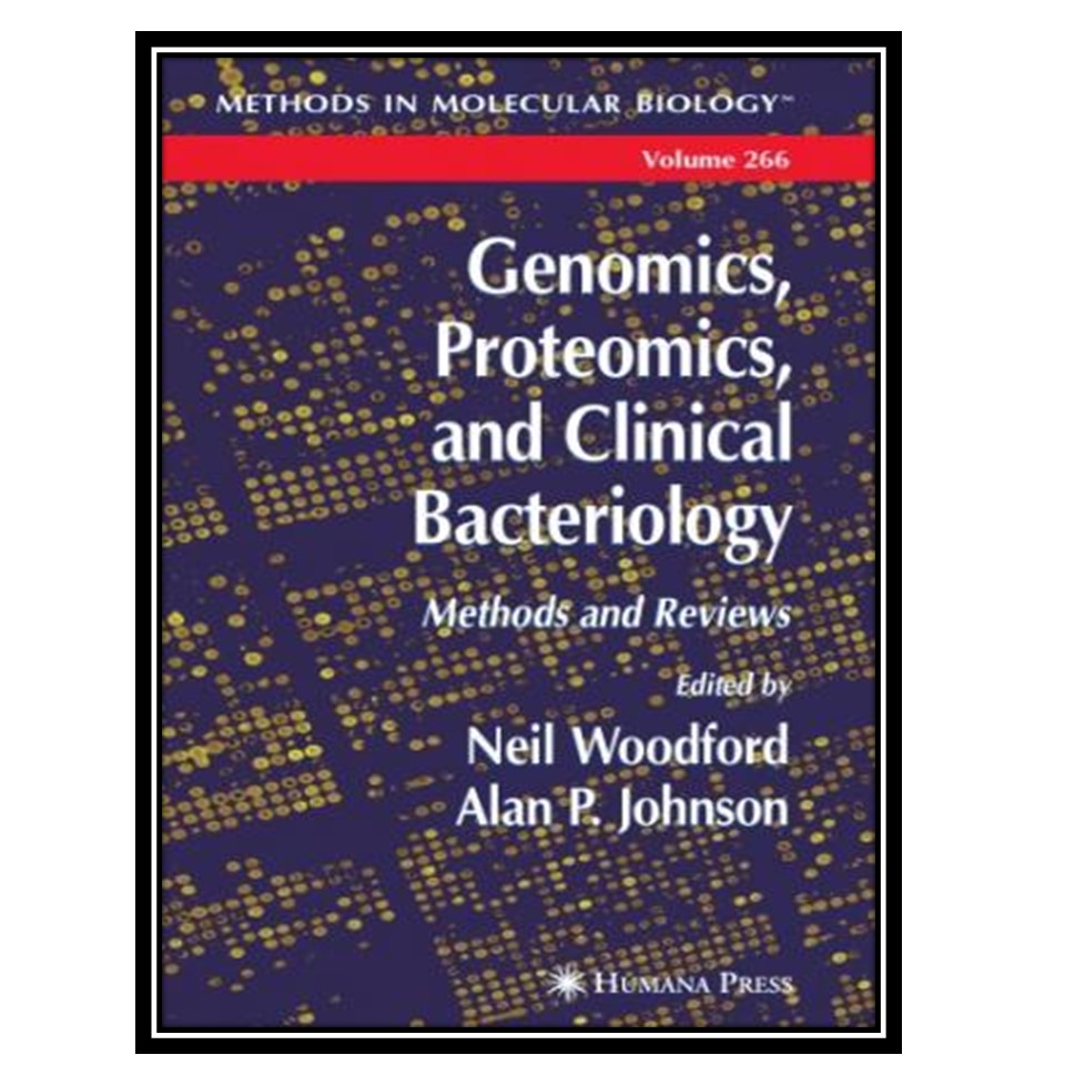 کتاب Genomics, Proteomics and Clinical Bacteriology اثر Neil Woodford انتشارات مؤلفین طلایی