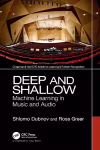 خرید و دانلود نسخه کامل کتاب Deep and Shallow: Machine Learning in Music and Audio