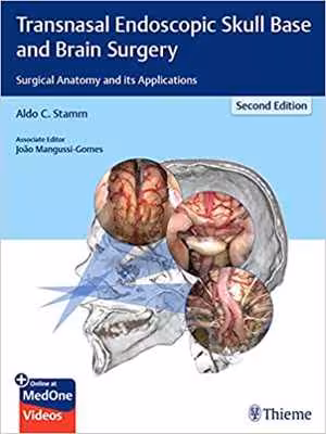 [PDF] دانلود کتاب Transnasal Endoscopic Skull Base And Brain Surgery - Surgical Anatomy And Its Applications, 2nd ed, 2019