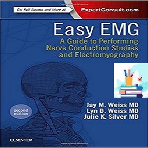 Easy EMG A Guide to Performing Nerve Conduction Studies and Electromyography 2ed PDF Video at 1€ - کتاب پزشکی بهار