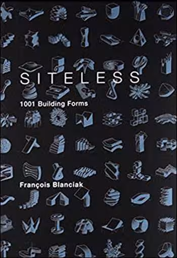 󾕇 دانلود کتاب Siteless - 1001 Building Forms - دانلود کتاب های دانشگاهی