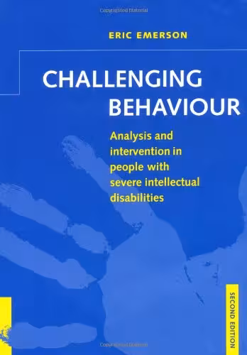 خرید و دانلود نسخه کامل کتاب Challenging Behaviour: Analysis and Intervention in People with Severe Intellectual Disabilities